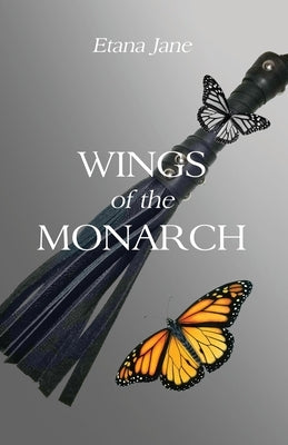 Wings of the Monarch by Jane, Etana