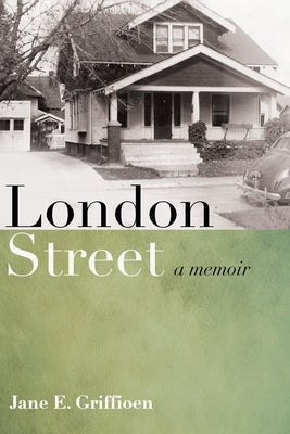 London Street by Griffioen, Jane E.