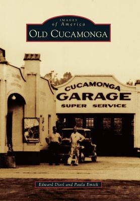 Old Cucamonga by Emick, Paula