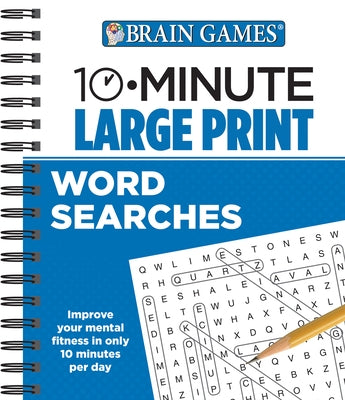 Brain Games - 10 Minute: Large Print Word Searches by Publications International Ltd