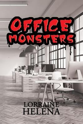 Office Monsters by Helena, Lorraine