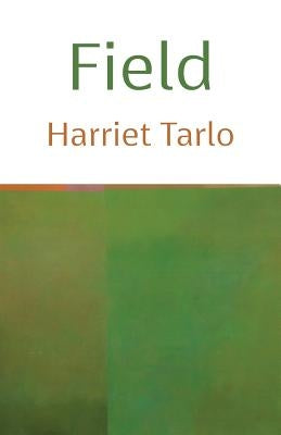Field by Tarlo, Harriet