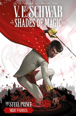 Shades of Magic: The Steel Prince: Night of Knives by Schwab, V. E.