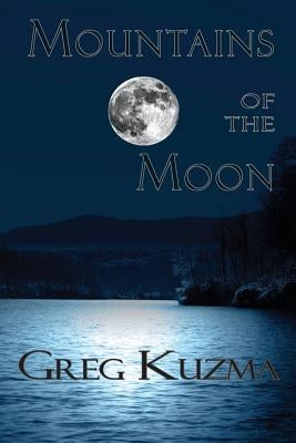 Mountains of the Moon by Kuzma, Greg