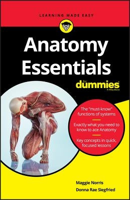 Anatomy Essentials for Dummies by Norris, Maggie