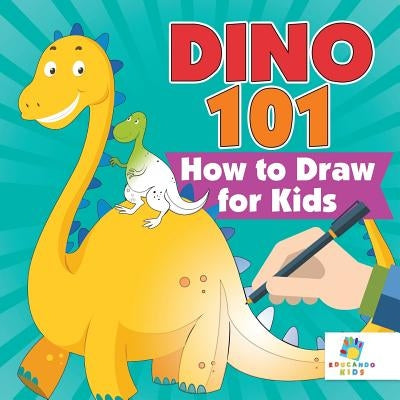 Dino 101 How to Draw for Kids by Educando Kids