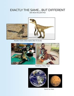 Exactly the Same...But Different by Miller Phd, Rick