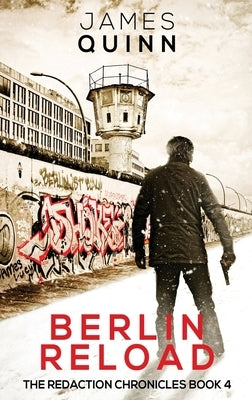 Berlin Reload: Large Print Hardcover Edition by Quinn, James