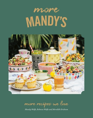 More Mandy's: More Recipes We Love by Wolfe, Mandy