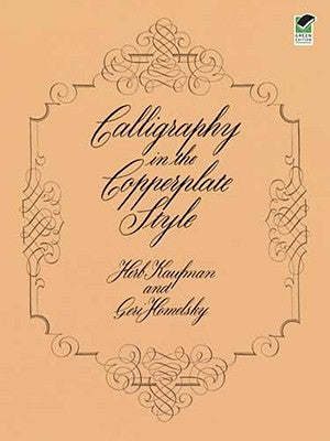 Calligraphy in the Copperplate Style by Kaufman, Herb