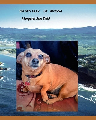 'Brown Dog of Knysna' by Dahl, Margaret Ann