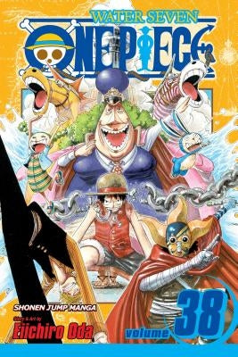 One Piece, Volume 38: Water Seven, Part 7 by Oda, Eiichiro