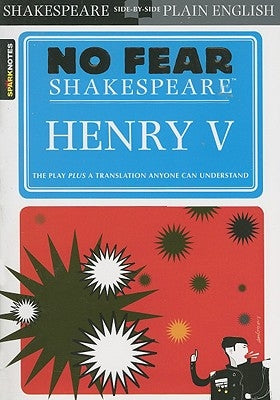 Henry V (No Fear Shakespeare) by Sparknotes