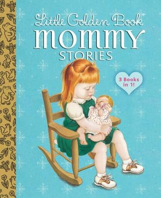 Little Golden Book Mommy Stories by Cushman, Jean