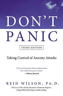 Don't Panic: Taking Control of Anxiety Attacks by Wilson, Reid