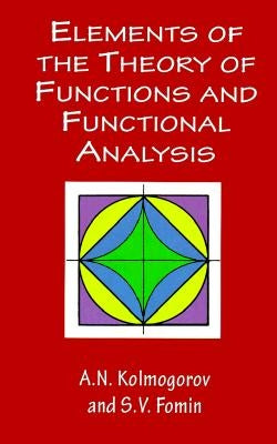 Elements of the Theory of Functions and Functional Analysis by Kolmogorov, A. N.
