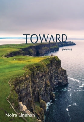 Toward by Linehan, Moira
