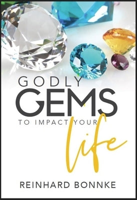 Godly Gems to Impact Your Life by Bonnke, Reinhard