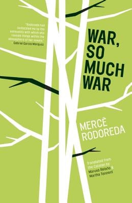 War, So Much War by Rodoreda, Mercè