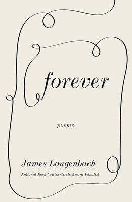 Forever: Poems by Longenbach, James