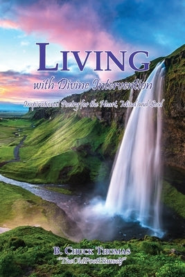 Living with Divine Intervention by Thomas, B. Chuck