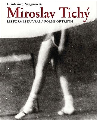 Miroslav Tichy: Form of Truth by Tichy, Miroslav