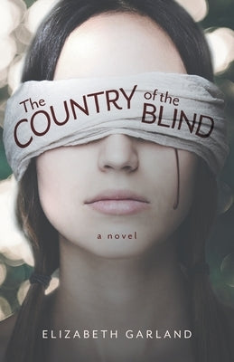 The Country of the Blind by Garland, Elizabeth