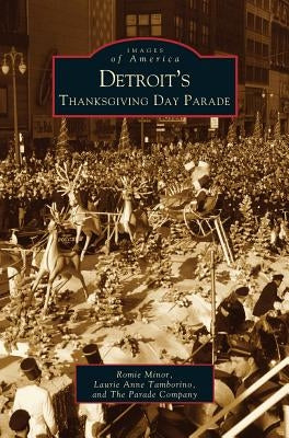 Detroit's Thanksgiving Day Parade by Minor, Romie