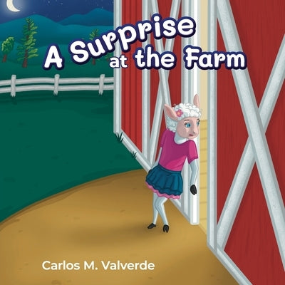 A Surprise at the Farm by Valverde, Carlos M.