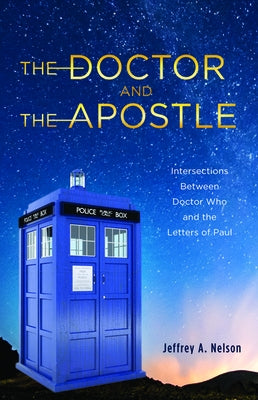 The Doctor and the Apostle by Nelson, Jeffrey A.