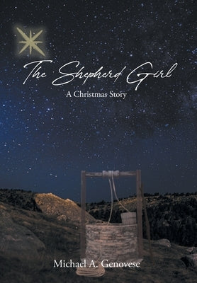 The Shepherd Girl: A Christmas Story by Genovese, Michael a.