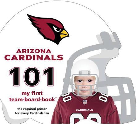 Arizona Cardinals 101-Board by Epstein, Brad M.