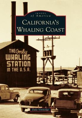 California's Whaling Coast by Vinnedge, Dale