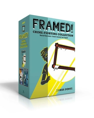Framed! Crime-Fighting Collection: Framed!; Vanished!; Trapped! by Ponti, James