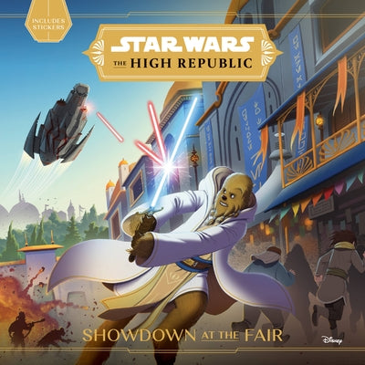 Star Wars the High Republic: Showdown at the Fair by Mann, George