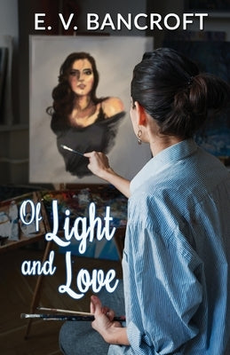 Of Light and Love by Bancroft, E. V.