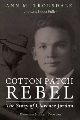 Cotton Patch Rebel by Trousdale, Ann M.