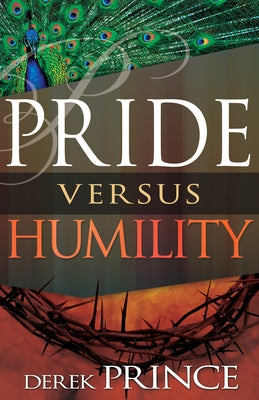 Pride Versus Humility by Prince, Derek