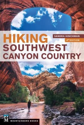 Hiking Southwest Canyon Country by Hinchman, Sandra