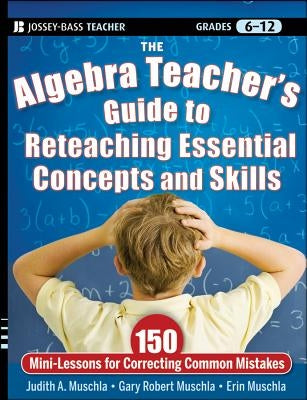 Algebra Reteaching by Muschla, Judith A.