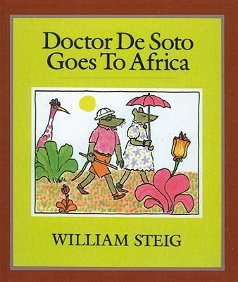 Doctor de Soto Goes to Africa by Steig, William