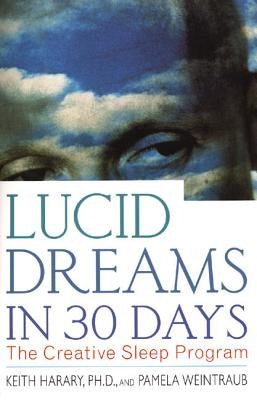 Lucid Dreams in 30 Days P by Harary, Keith Ph. D.