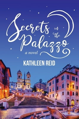 Secrets in the Palazzo by Reid, Kathleen
