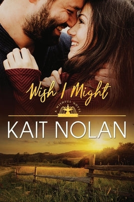 Wish I Might by Nolan, Kait
