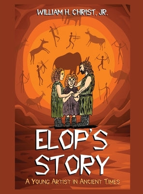 Elop's Story by Christ, William H., Jr.