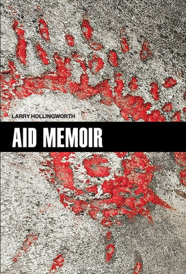 Aid Memoir by Hollingworth, Larry