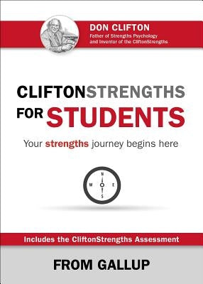 Cliftonstrengths for Students: Your Strengths Journey Begins Here by Gallup