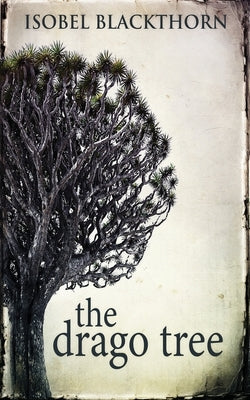 The Drago Tree by Blackthorn, Isobel