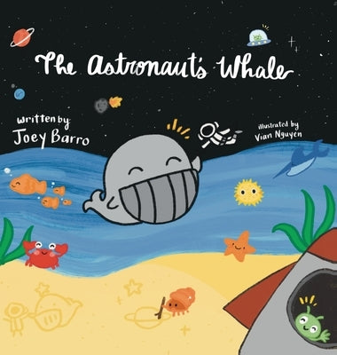 The Astronaut's Whale by Barro, Joey