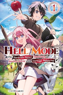 Hell Mode, Vol. 1: The Hardcore Game Dominates in Another World with Garbage Balancing by Hamuo